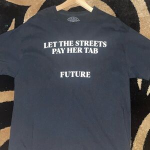Let the streets pay her tab future black and white shirt